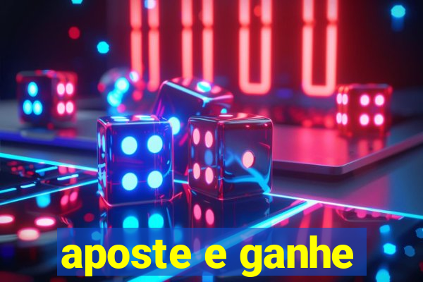 aposte e ganhe